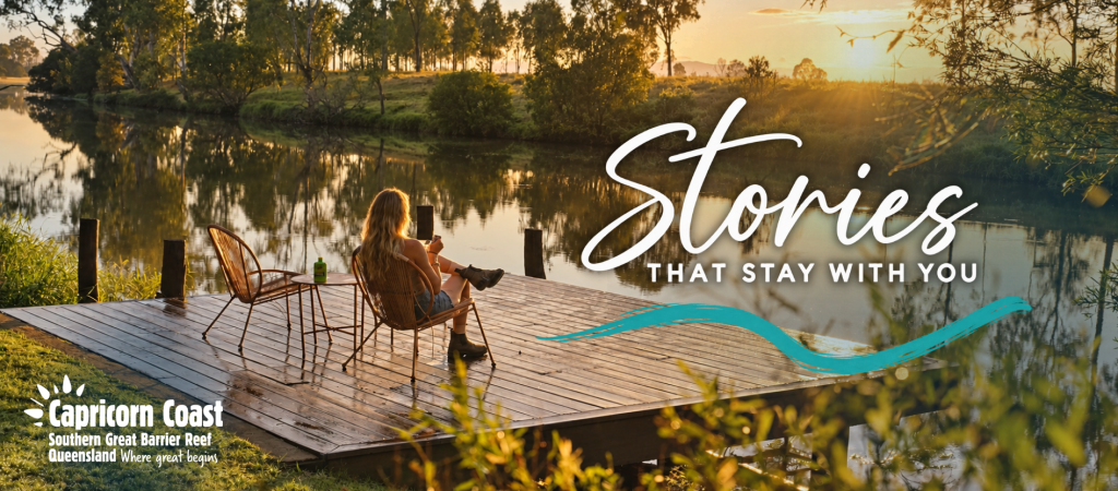 Stories That Stay With You: New tourism campaign invites visitors to slow down on the Capricorn Coast